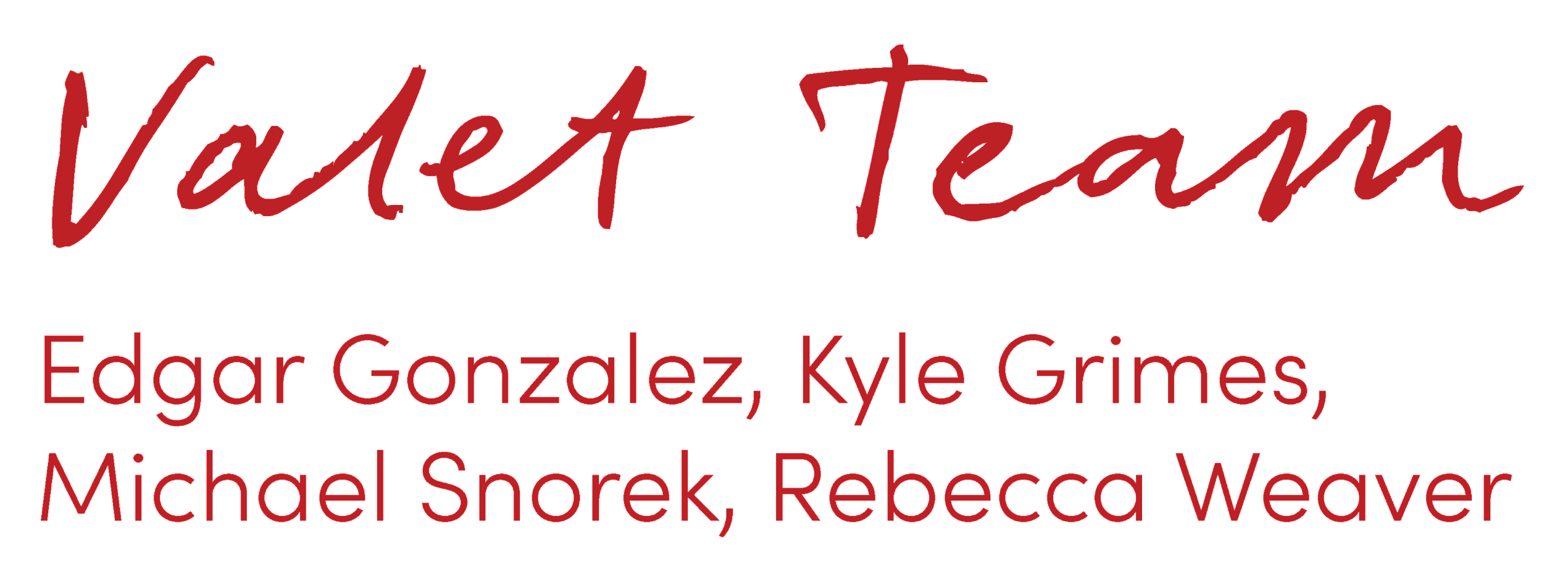 Valet Team Made Better By You Signature