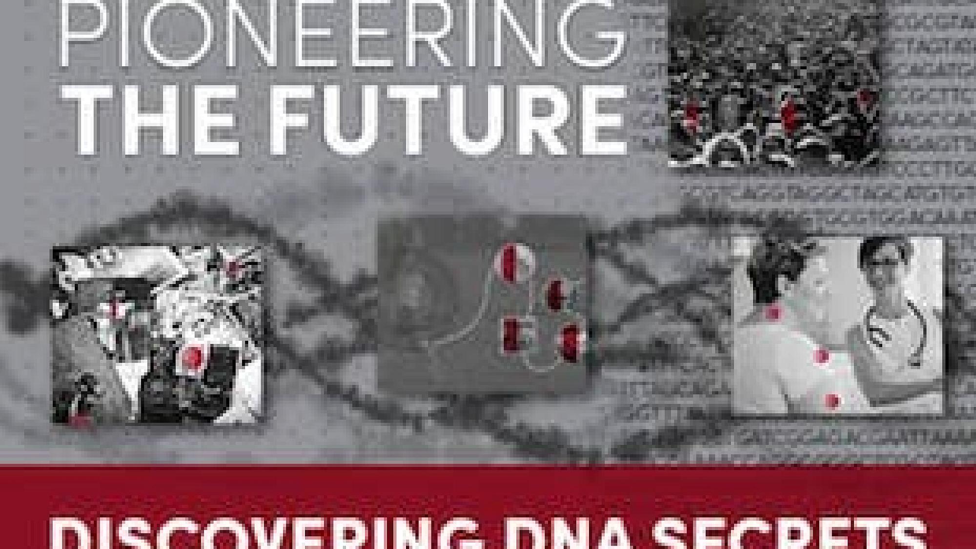 Pioneering the Future: Discovering DNA Secrets